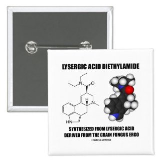 Lysergic Acid Diethylamide From Grain Fungus Ergo Pinback Buttons