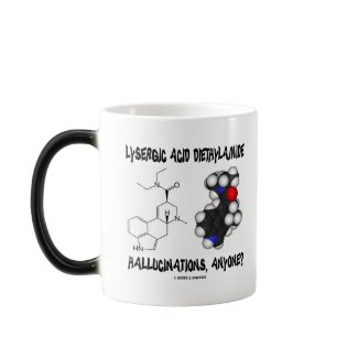 Lysergic Acid Diethylamide Hallucinations, Anyone? mug