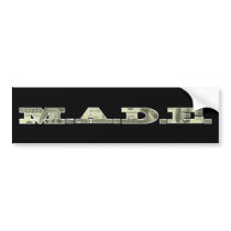 M.A.D.E. Money Bumper Sticker bumper stickers