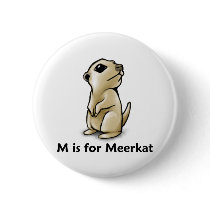 M is for Meerkat Pinback Button