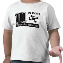 M Is For Molecular Biology t-shirts