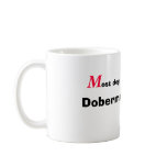 M, ost dogs drool..........., Dobermans RULE !!! Coffee Mugs