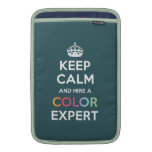 Mac Air 11 Sleeve - Keep Calm Hire Color Expert MacBook Sleeve