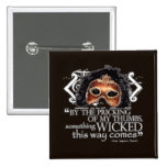 Macbeth Quote Pin