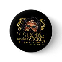 Macbeth "Something Wicked" Quote (Gold Version) Pin