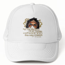 Macbeth "Something Wicked" Quote (Gold Version) Trucker Hat