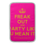 [Dancing crown] freak out and party like u mean it  MacBook Air sleeves