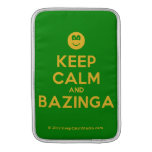 [Smile] keep calm and bazinga  MacBook Air sleeves
