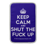 [Crown] keep calm and shut the fuck up  MacBook Air sleeves