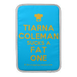 [Chef hat] tiarna coleman sucks a fat one  MacBook Air sleeves