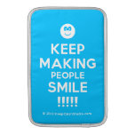 [Smile] keep making people smile !!!!!  MacBook Air sleeves