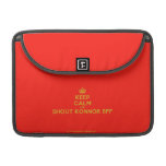 [Crown] keep calm and shout konnor bff  MacBook Pro 13" Sleeves MacBook Pro Sleeve