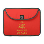 [Bicycle] keep calm and bog off or alse  MacBook Pro 13" Sleeves MacBook Pro Sleeve