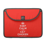 [Crown] keep calm and eat chicken  MacBook Pro 13" Sleeves MacBook Pro Sleeve
