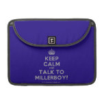 [Crown] keep calm and talk to millerboy!  MacBook Pro 13" Sleeves MacBook Pro Sleeve