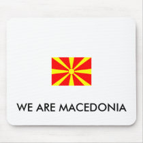 macedonia, WE ARE MACEDONIA mousepads by oljarajcic macedonia, WE ARE MACEDONIA mousepads