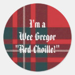 MacGregorRed1, I'm aWee Gregor"Ard Choille!" Stickers
