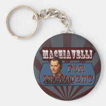 Machiavelli for President Key Chain