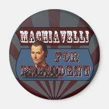 Machiavelli for President Refrigerator Magnets