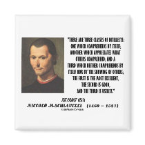 Machiavelli Three Classes Of Intellects Quote Fridge Magnets