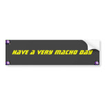 Macho Day - bumper sticker