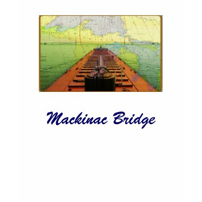 Mackinac Bridge  ship and Nautical Chart T-shirt by sailorpatp