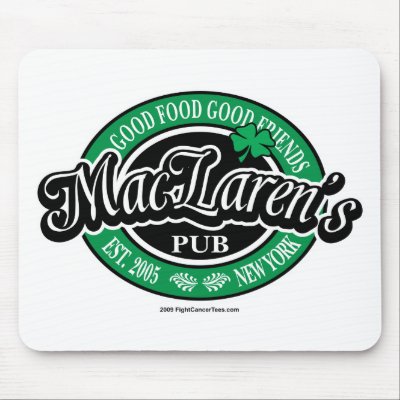 MacLaren's Pub Mouse Pad by fightcancertees