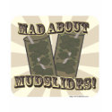 Mad About Mudslides t-shirts