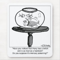 Mad as a Haddock Mouse Pad