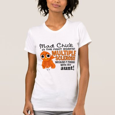 Mad Chick 2 Aunt Multiple Sclerosis MS Tee Shirts