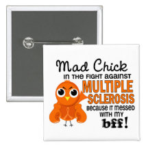Mad Chick 2 BFF Multiple Sclerosis MS Buttons