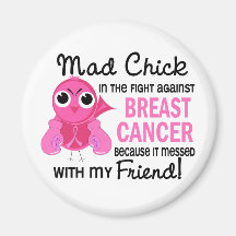 Mad Chick 2 Friend Breast Cancer Magnets