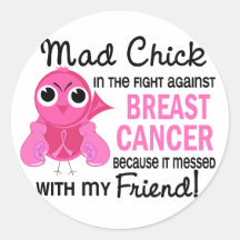 Mad Chick 2 Friend Breast Cancer Round Sticker