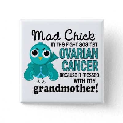 Mad Chick 2 Grandmother Ovarian Cancer Pin
