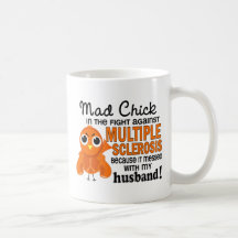 Mad Chick 2 Husband Multiple Sclerosis MS Coffee Mugs