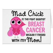 Mad Chick 2 Mom Breast Cancer Greeting Card