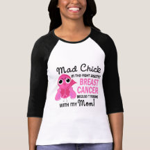 Mad Chick 2 Mom Breast Cancer Shirt