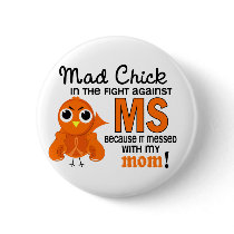 Mad Chick 2 Mom Multiple Sclerosis MS Pin