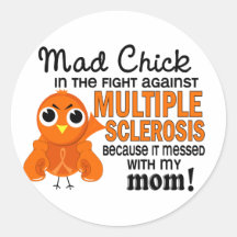 Mad Chick 2 Mom Multiple Sclerosis MS Round Sticker