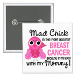 Mad Chick 2 Mommy Breast Cancer Pin
