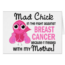 Mad Chick 2 Mother Breast Cancer Greeting Cards