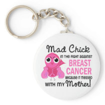 Mad Chick 2 Mother Breast Cancer Keychains