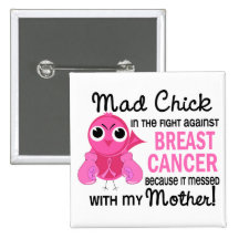 Mad Chick 2 Mother Breast Cancer Pin