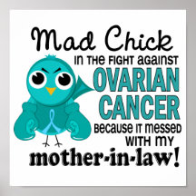 Mad Chick 2 Mother-In-Law Ovarian Cancer Posters