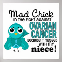 Mad Chick 2 Niece Ovarian Cancer Posters