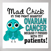 Mad Chick 2 Patients Ovarian Cancer Print