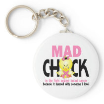 Mad Chick In The Fight Breast Cancer Keychains