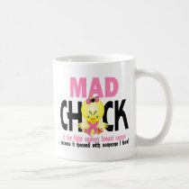 Mad Chick In The Fight Breast Cancer mugs