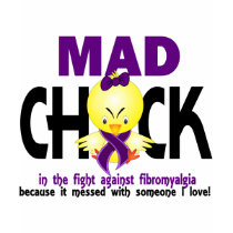 Mad Chick In The Fight Fibromyalgia t-shirts