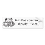 Mad Dog counted to infinity - Twice! Bumper Sticker Mad Dog Bumper Sticker 3